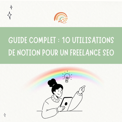 Guide complet : 10 utilisations de Notion pour un freelance SEO