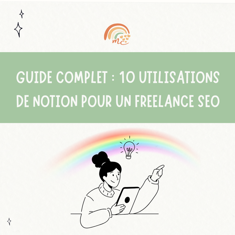 Guide complet : 10 utilisations de Notion pour un freelance SEO