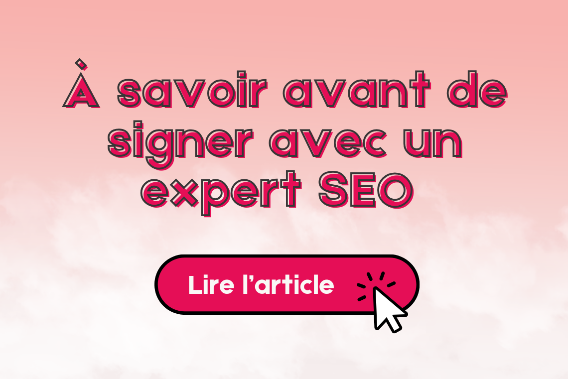 Avant de signer avec un expert seo